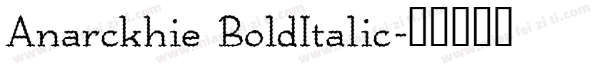 Anarckhie BoldItalic字体转换